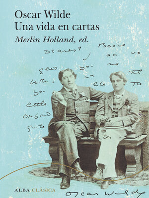 cover image of Oscar Wilde. Una vida en cartas